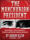 The Manchurian President (eBook): Barack Obama's Ties to Communists, Socialists and Other Anti-American Extremists